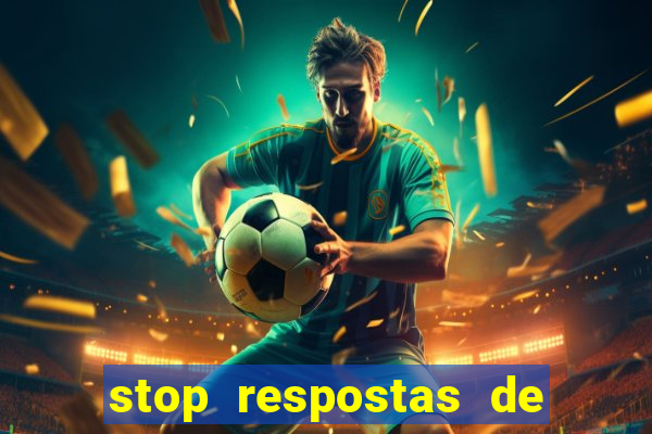 stop respostas de a a z